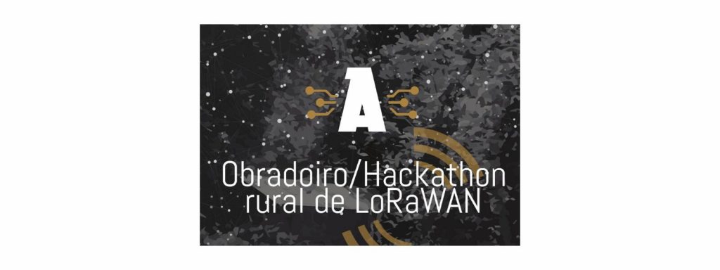 Obradoiro e hackaton rural LoRaWAN