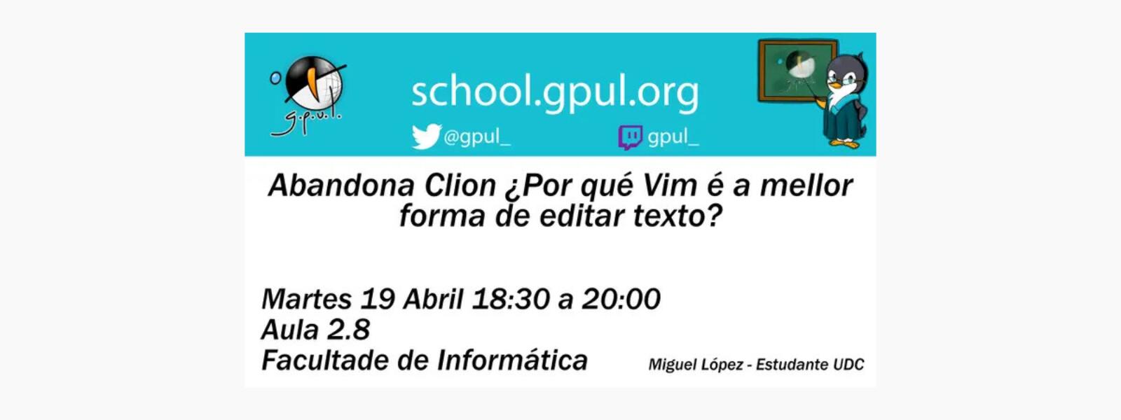 GPUL School – Abandona Clion ¿Por qué Vim es la mejor forma de editar texto?