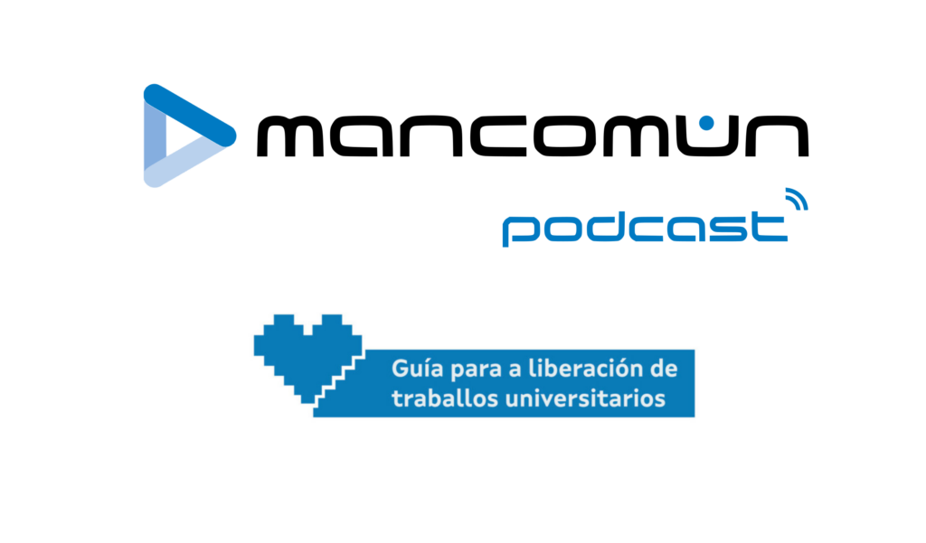 Portada de Mancomún podcast - Guía de liberación de proxectos universitarios