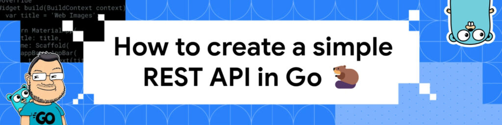 How to create a simple Rest Api in Go