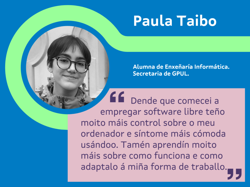 Paula Taibo
Alumna de Ingeniería Informática. Secretaria de GPUL.