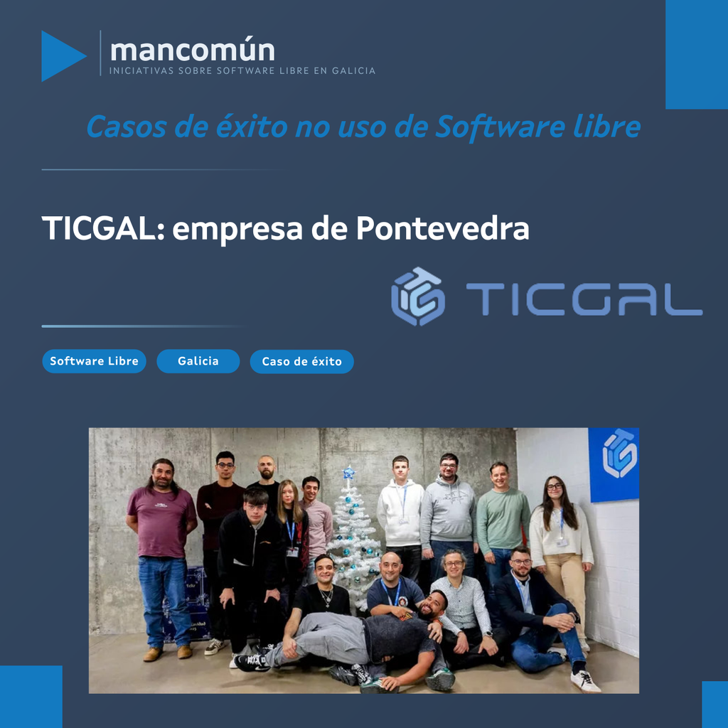 Portada do artigo. Imaxe dun grupo de persoas posando para unha fotografía nun entorno interior con paredes de cemento. No centro, hai un árbore de Nadal branca decorada con bolas azuis. Na parte superior dereita, obsérvase un logotipo coas letras "TIGAL" en cor azul claro. Na parte superior esquerda, hai un triángulo azul e o texto "mancomún INICIATIVAS SOBRE SOFTWARE LIBRE EN GALICIA". Debaixo, en texto azul, "Casos de éxito no uso de Software libre". Na parte inferior, hai tres botóns con texto branco: "Software Libre", "Galicia" e "Caso de éxito".